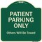 Signmission Designer Series-Patient Parking Only Others Will Be Towed, 18" x 18", G-1818-9797 A-DES-G-1818-9797 - alternate 1